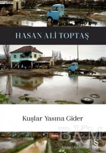 Kuşlar Yasına Gider – Hasan Ali Toptaş / Everest Yayınları 
